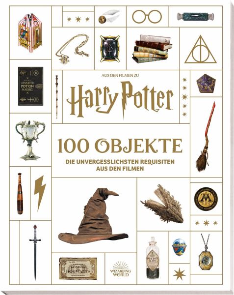 Aus den Filmen zu Harry Potter: 100 Objekte: Die unvergesslichsten Requisiten aus den Filmen Aus den Filmen zu Harry Potter: 100 Objekte: Die unvergesslichsten Requisiten aus den Filmen