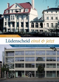 Lüdenscheid einst und jetzt - Riedel, Christoph