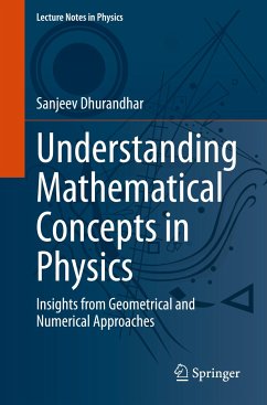 Understanding Mathematical Concepts in Physics - Dhurandhar, Sanjeev