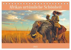 Afrikas urtümliche Schönheit (Tischkalender 2025 DIN A5 quer), CALVENDO Monatskalender