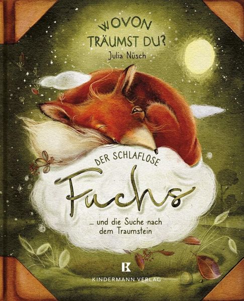 Der schlaflose Fuchs und die Suche nach dem Traumstein Der schlaflose Fuchs und die Suche nach dem Traumstein