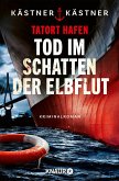 Tatort Hafen - Tod im Schatten der Elbflut / Wasserschutzpolizei Hamburg Bd.2