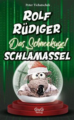 Rolf Rüdiger - Das Schneekugel-Schlamassel - Tichatschek, Peter