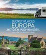 Secret Places Europa mit dem Wohnmobil - Bild 1