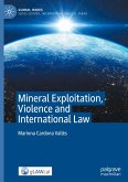 Mineral Exploitation, Violence and International Law