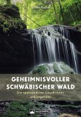 Geheimnisvoller Schwäbischer Wald