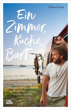 Ein Zimmer, Küche, Bart - Kneip, Oliver