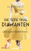 Die Tote trug Diamanten / Die Fälle Ihrer Majestät Bd.4