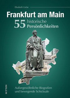 Frankfurt am Main. 55 historische Persönlichkeiten - Lücke, Elisabeth