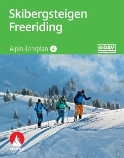 Alpin-Lehrplan 4: Skibergsteigen - Freeriding - Fleischmann, Markus; Hellberg, Florian; Hummel, Christoph