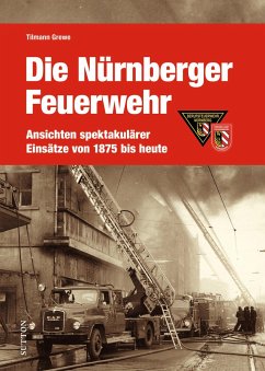 Die Nürnberger Feuerwehr - Grewe, Tilmann