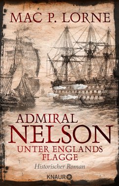 Admiral Nelson - Unter Englands Flagge / Lord Nelson - Über alle Meere Bd.2 - Lorne, Mac P.
