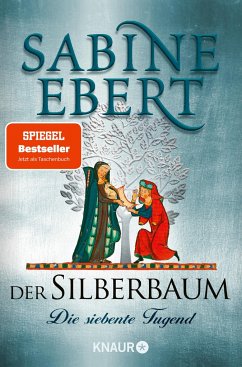 Die siebente Tugend / Der Silberbaum Bd.1 - Ebert, Sabine