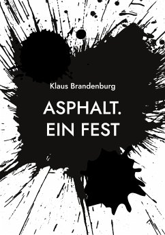 Asphalt. Ein Fest - Brandenburg, Klaus