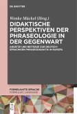 Didaktische Perspektiven der Phraseologie in der Gegenwart