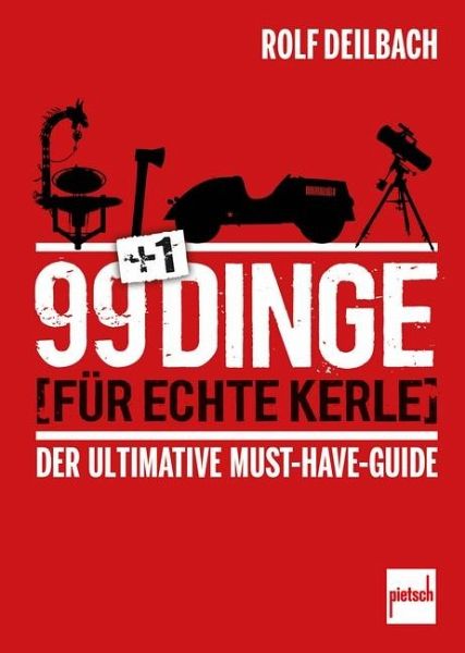 99 +1 Dinge für echte Kerle 99 +1 Dinge für echte Kerle