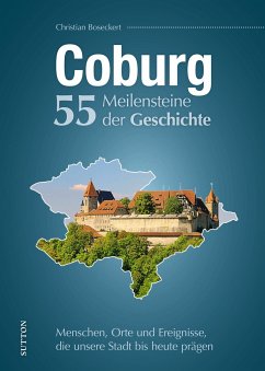 Coburg. 55 Meilensteine der Geschichte - Boseckert, Christian