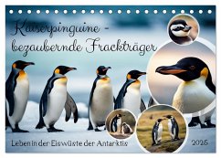 Kaiserpinguine - bezaubernde Frackträger (Tischkalender 2025 DIN A5 quer), CALVENDO Monatskalender