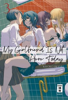 My Girlfriend Is Not Here Today Bd.3 - Iwami, Kiyoko