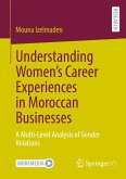 Understanding Women¿s Career Experiences in Moroccan Businesses