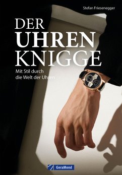 Der Uhren-Knigge - Friesenegger, Stefan