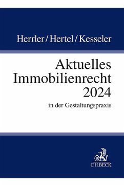 Aktuelles Immobilienrecht 2024 - Herrler, Sebastian; Hertel, Christian; Kesseler, Christian