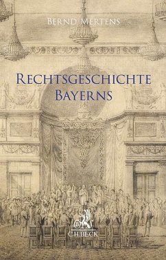 Rechtsgeschichte Bayerns - Mertens, Bernd