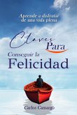 Claves Para Conseguir La Felicidad (eBook, ePUB)