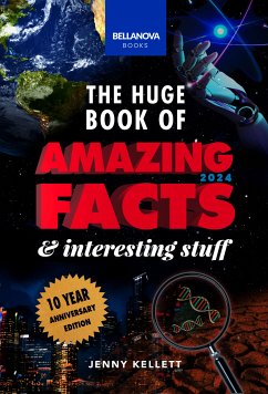 The Huge Book of Amazing Facts and Interesting Stuff 2024 (eBook, ePUB) - Kellett, Jenny