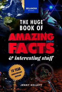 The Huge Book of Amazing Facts and Interesting Stuff 2024 (eBook, ePUB) - Kellett, Jenny; Books, Bellanova