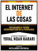 El Internet De Las Cosas - Basado En Las Enseñanzas De Yuval Noah Harari (eBook, ePUB)