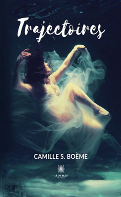 Trajectoires (eBook, ePUB) - S. Boème, Camille