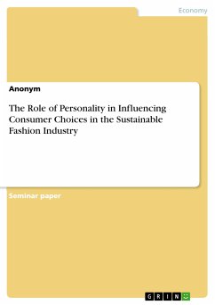 The Role of Personality in Influencing Consumer Choices in the Sustainable Fashion Industry (eBook, PDF)