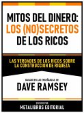 Mitos Del Dinero: Los (No)Secretos De Los Ricos - Basado En Las Enseñanzas De Dave Ramsey (eBook, ePUB)