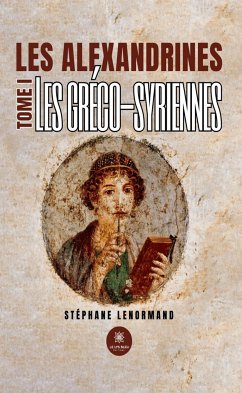 Les alexandrines - Tome 1 (eBook, ePUB) - Lenormand, Stéphane