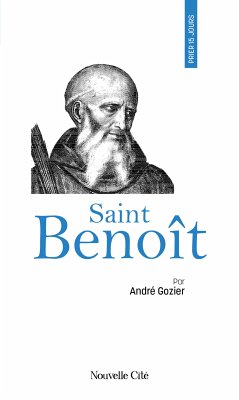 Prier 15 jours avec Saint Benoît (eBook, ePUB) - Gozier, André