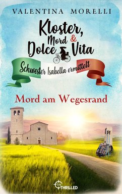 Kloster, Mord und Dolce Vita - Mord am Wegesrand (eBook, ePUB) - Morelli, Valentina