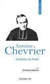 Prier 15 jours avec Antoine Chevrier (eBook, ePUB)