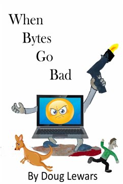 Cover When Bytes Go Bad (Buck Slade - World Famous Private Investigator, #4) (eBook, ePUB)