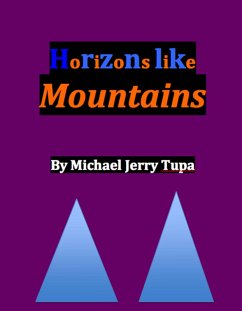 Horizons like Mountains (eBook, ePUB) - Tupa, Michael Jerry