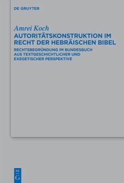 Autoritätskonstruktion im Recht der Hebräischen Bibel (eBook, PDF) - Koch, Amrei