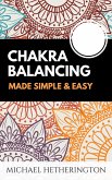 Chakra Balancing Made Simple and Easy (eBook, ePUB)