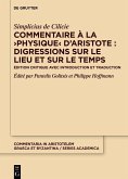 Commentaire à la >Physique< d'Aristote : Digressions sur le lieu et sur le temps (eBook, PDF) Commentaire à la >Physique< d'Aristote : Digressions sur le lieu et sur le temps (eBook, PDF)