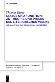 Status und Funktion: Zu Theorie und Praxis des literarischen Werks (eBook, ePUB)