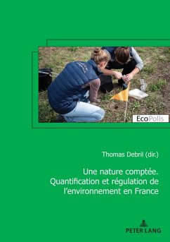 Une nature comptée. Quantification et régulation de l'environnement en France (eBook, ePUB)