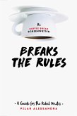 The Coffee Break Screenwriter Breaks the Rules (eBook, ePUB)