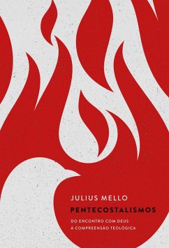 Pentecostalismos (eBook, ePUB) - Mello, Julius