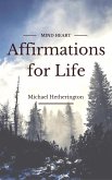 Affirmations for Life: A List of Postive Affirmations for Daily Life and an Energy Tapping Method to Enhance Results (eBook, ePUB)