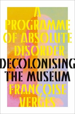 A Programme of Absolute Disorder (eBook, ePUB) - Vergès, Françoise