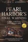 Pearl Harbor's Final Warning; A Man, A message, and Paradise Lost (eBook, ePUB)